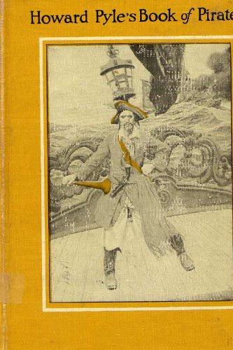 Howard Pyle's book of pirates: Fiction, fact & fancy concerning the buccanners & marooners of the Spanish Main