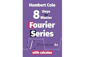 8 Days to Master Fourier Series with Calculus