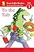 To the Tub (Green Light Readers Level 1) (Leveled Reader 1)