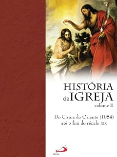 Livro História da Igreja - do cisma do oriente até o fim do século XIX