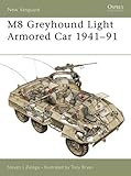 M8 Greyhound Light Armored Car 1941&ndash;91 (New Vanguard)