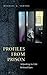 Profiles from Prison: Adjusting to Life Behind Bars (Criminal Justice, Delinquency, and Corrections)