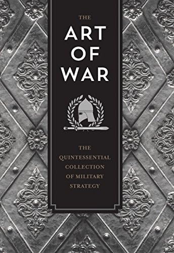 The Art of War: The Quintessential Collection of Military Strategy (Knickerbocker Classics)