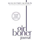 Girl Boner Journal: A Guided Journal to Sexual Joy and Empowerment
