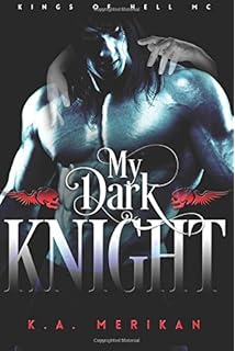My Dark Knight (gay biker romance) (Kings of Hell MC Book 2)