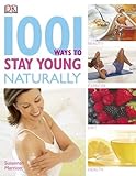 1001 Ways to Stay Young Naturally by