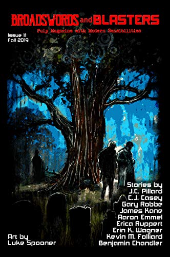 Broadswords and Blasters Issue 11: Pulp Magazine with Modern Sensibilities (Volume 3) by Matthew Gomez