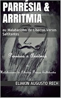 Livro Parrésia & Arritmia: ou Malabarismo de Libertos Versos Saltitantes