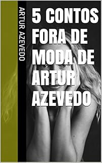Livro 5 Contos Fora de Moda de Artur Azevedo