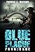 Blue Plague: Rage (Blue Plague Book 4)