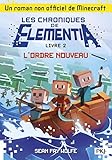 Les chroniques de Elementia, Tome 2 : L'ordre nouveau by 