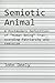 Semiotic Animal: A Postmodern Definition of “Human Being” Transcending Patriarchy and Feminism