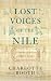 Lost Voices of the Nile: Everyday Life in Ancient Egypt by 