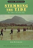 Combat Operations: Stemming The Tide: May 1965 to October 1966 (United States Army in Vietnam) by John M. Carland