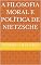 Livro A Filosofia Moral e Política de Nietzsche