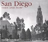 Front cover for the book San Diego Then and Now by Nancy Hendrickson