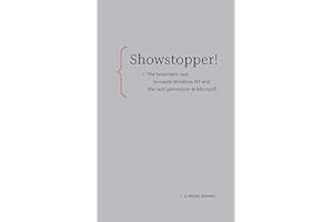 Showstopper!: The breakneck race to create Windows NT and the next generation at Microsoft