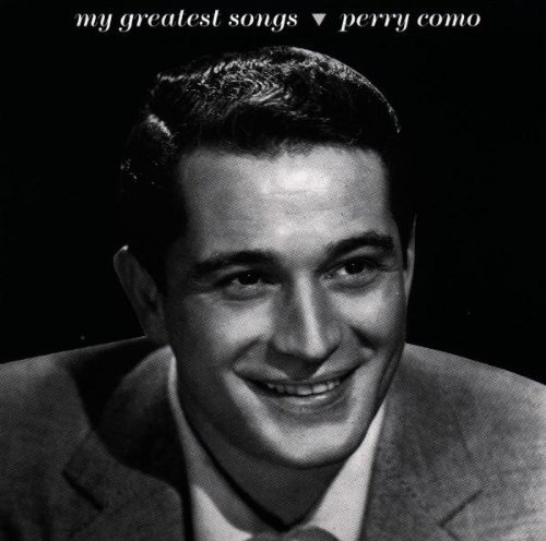 Perry Como - My Greatest Songs By Perry Como - Zortam Music