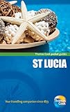 St. Lucia Pocket Guide, 2nd: Compact and practical pocket guides for sun seekers and city breakers (Thomas Cook Pocket Guides) by