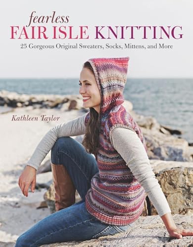 Knitting Fair Isle Mittens & Gloves: 40 Great-Looking Designs