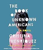 The Book of Unknown Americans: A novel