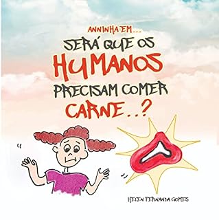 Livro Anninha em: "Será que os humanos precisam comer carne?" (Anninha quer saber...)