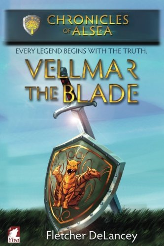 Vellmar the Blade (Chronicles of Alsea) (Volume 5)