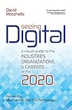Seeing Digital: A Visual Guide to the Industries, Organizations, and Careers of the 2020s by David Moschella, Mike Lawrie