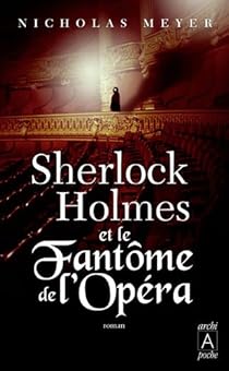 Sherlock Holmes Et Le Fantome De L Opera Babelio