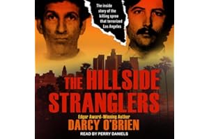 The Hillside Stranglers: The Inside Story of the Killing Spree That Terrorized Los Angeles