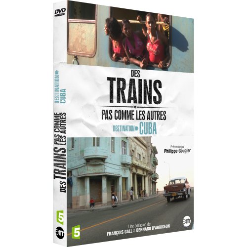 Des trains pas comme les autres : Destination Cuba