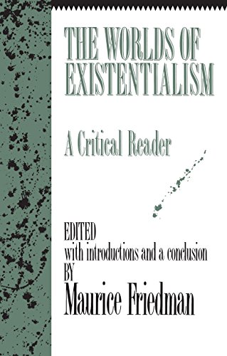 The Worlds of Existentialism: A Critical Reader