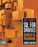 Joe Celko's SQL for Smarties, Fourth Edition: Advanced SQL Programming (The Morgan Kaufmann Series in Data Management Systems) cover