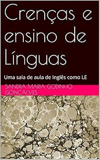 Livro Crenças e ensino de Línguas: Uma sala de aula de Inglês como LE