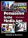 Persuasion in the Media Age