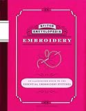 Stitch Encyclopedia: Embroidery: An Illustrated Guide to the Essential Embroidery Stitches by Bunka Gakuen