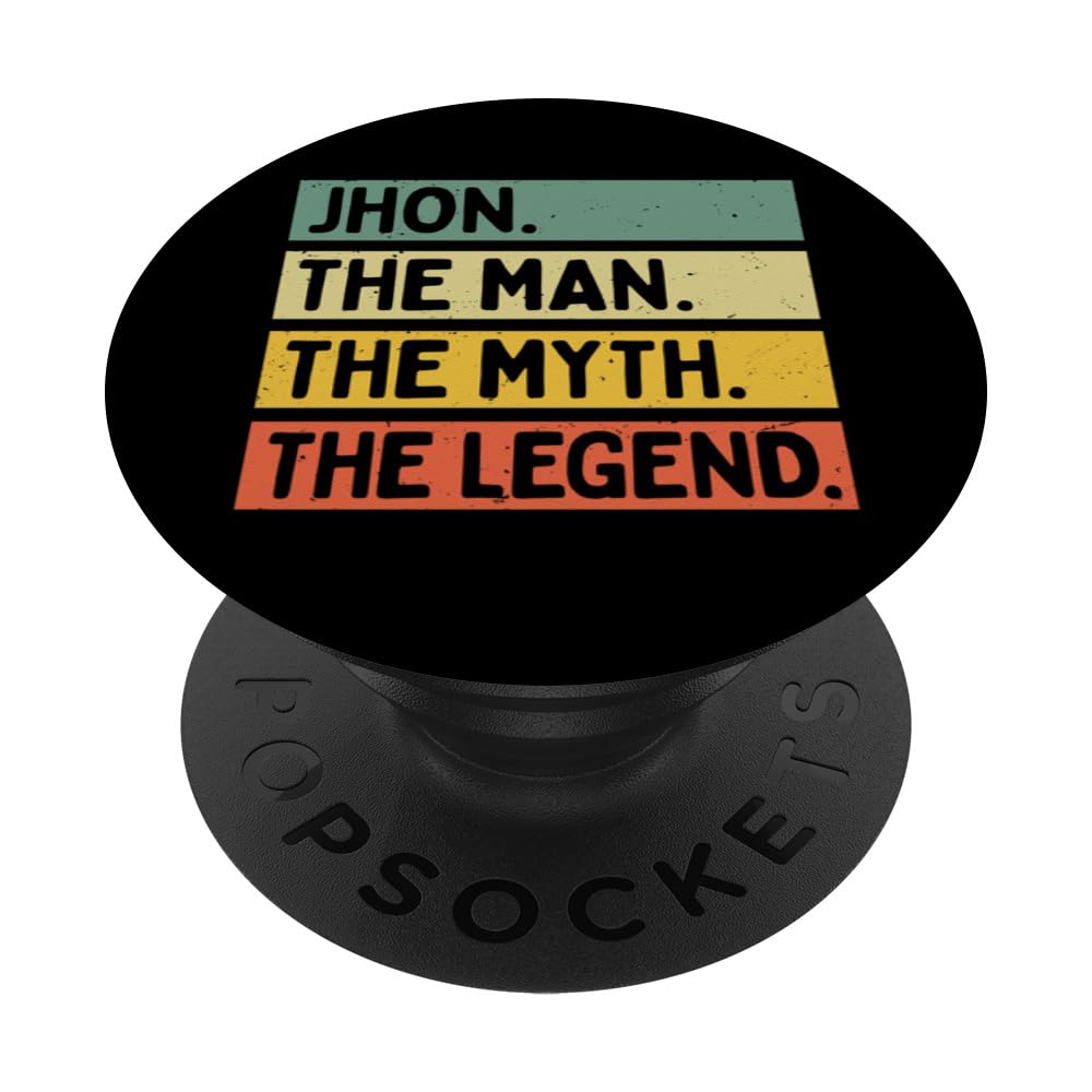 Jhon The Man The Myth The Legend Funny Personalized Quote PopSockets Swappable PopGrip