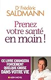 Prenez votre santé en main ! Ce livre changera forcément quelque chose dans votre vie