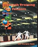 Strength Training For Fencers by Harry James
