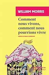 Comment nous vivons, comment nous pourrions vivre