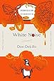 White Noise: (Penguin Orange Collection)