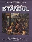 Front cover for the book Daily Life in Ancient and Modern Istanbul by Robert Bator