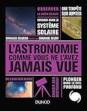 L'astronomie comme vous ne l'avez jamais vue by 