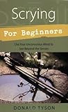 Scrying For Beginners (For Beginners (Llewellyn's))