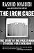 The Iron Cage: The Story of the Palestinian Struggle for Statehood - Book by Rashid Khalidi
