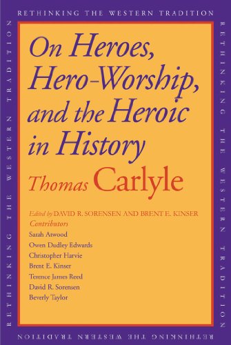 On Heroes, Hero-Worship, and the Heroic in History (Rethinking the Western Tradition) - //medicalbooks.filipinodoctors.org