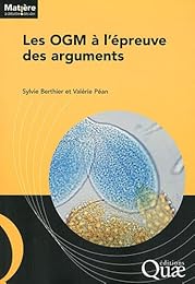 Les  OGM à l'épreuve des arguments