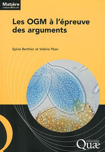 Les  OGM à l'épreuve des arguments