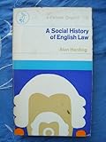 Front cover for the book A social history of English law by Alan Harding