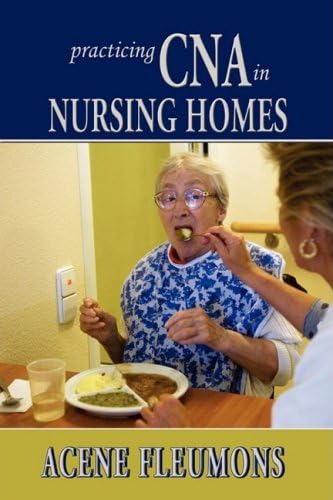 Practicing CNA in Nursing Homes